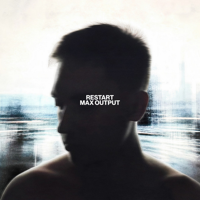 Restart / Max Output cover art